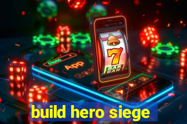 build hero siege